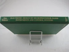 Electronic Design of Microprocessor Based Instruments and Control Systems Wist,