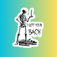 Skeleton sticker vinyl decal funny I got your back sarcastic