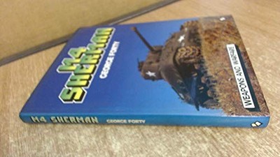 M4 Sherman (Weapons and Warfare) by Forty, George 0713716789 FREE Shipping