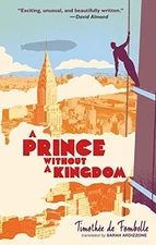 A PRINCE WITHOUT A KINGDOM: VANGO BOOK TWO By De Timothee Fombelle & Sarah VG