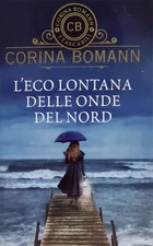Libro Corina Bomann - "L'Eco Lontana delle Onde del Nord" - Edizione Tascabile
