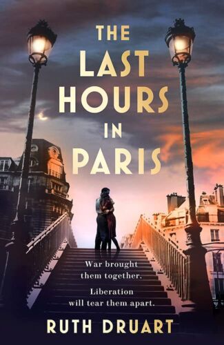 Las últimas horas en París: una historia poderosa, conmovedora y redentora de amor en tiempos de guerra - Imagen 1 de 1