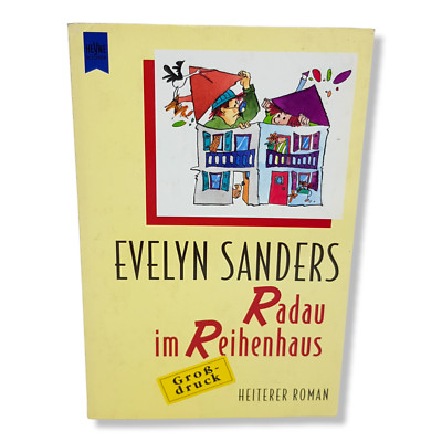 Radau im Reihenhaus Evelyn Sanders Großdruck Heiterer Roman Heyne 1998 2 Auflage