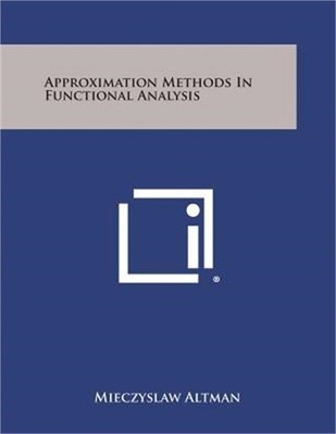 Approximation Methods in Functional Analysis (Paperback or Softback)