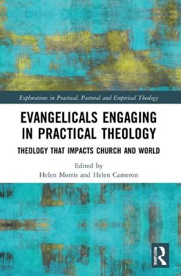 Helen Morris Evangelicals Engaging in Practical Theology (Paperback)