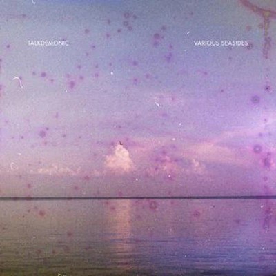 Talkdemonic - Various Seasides - Vinyl Record