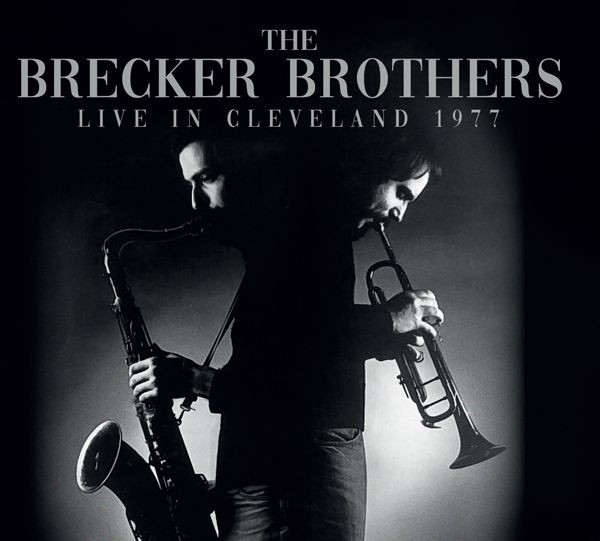 Audio Cd - Brecker Brothers (The) - Live In Cleveland 1977 - Equinox -D- Neu-image