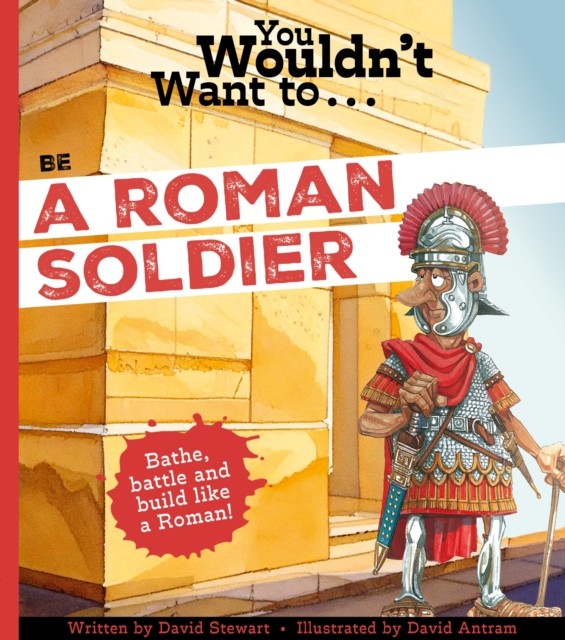 David Stewart You Wouldn't Want to Be a Roman Soldier! (Paperback) (US IMPORT) - Image 2