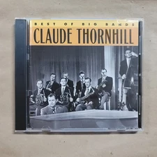 Best Of The Big Bands By Claude Thornhill (CD 1990)