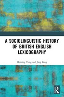 Heming Yong (U. A.) | A Sociolinguistic History Of British English Lexicography