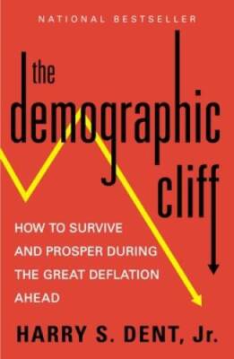 The Demographic Cliff: How to Survive and Prosper During the Great Deflat - GOOD