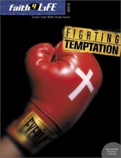 Fighting Temptation (Faith 4 Life: Junior High Bible Study)