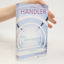 Der Überlebende  |  Ernst Wilhelm Händler