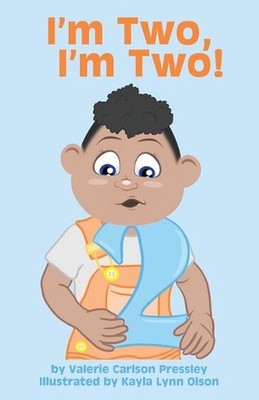 I'm Two, I'm Two! by Valerie Carlson Pressley (English) Paperback Book