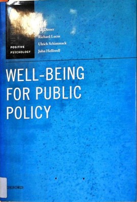 Well-Being for Public Policy (Positive Psychology) Diener, Ed, John Helliwell  u