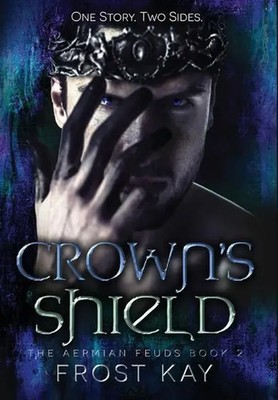 Crown's Shield | The Aermian Feuds: Book Two | Frost Kay | Englisch | Buch
