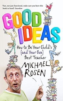 Good Ideas: How to Be Your Childs (and Your Own) Best T... | Buch | Zustand gut