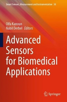Advanced Sensors for Biomedical Applications by Olfa Kanoun (English) Paperback 