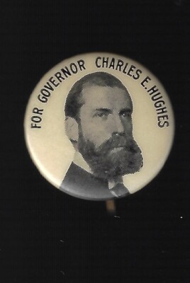 1906-'08 7/8'' Charles Hughes for NY Governor Campaign Pin Beat William R Hearst