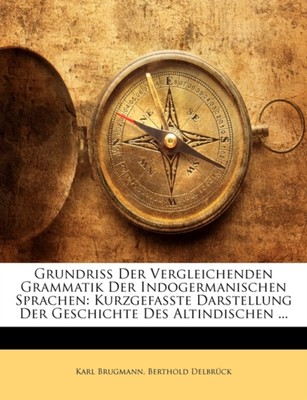 Brugmann - Grundriss Der Vergleichenden Grammatik Der Indogermanischen - X555z