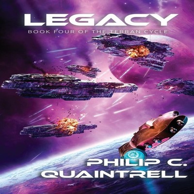 Legacy (The Terran Cycle Book 4) Quaintrell Philip C. Quaintrell