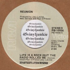 Reunion 45 rpm "Life Is A Rock (But The Radio Rolled Me)" on RCA Records