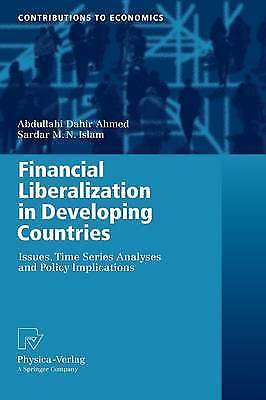Financial Liberalization in Developing Countries: Issues, Time Series Analyses 