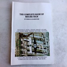 The Complete Book Of Macra-Tack By Rebecca Albertson Macrame Horse Tack 1982