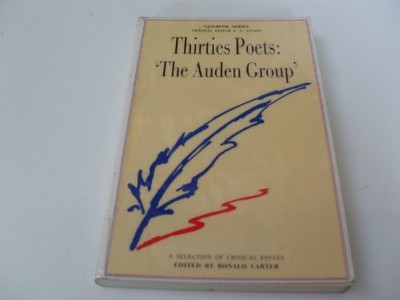 Thirties Poets: 'The Auden Group' (Casebooks Series)