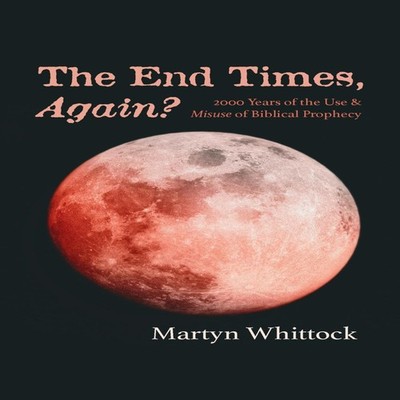 The End Times Again? Martyn Whittock Hardcover Wipf and Stock Pub