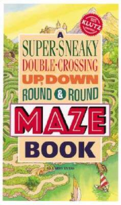 A Super-Sneaky, Double-Crossing, Up, Down, Round  Round Maze Book - VERY GOOD