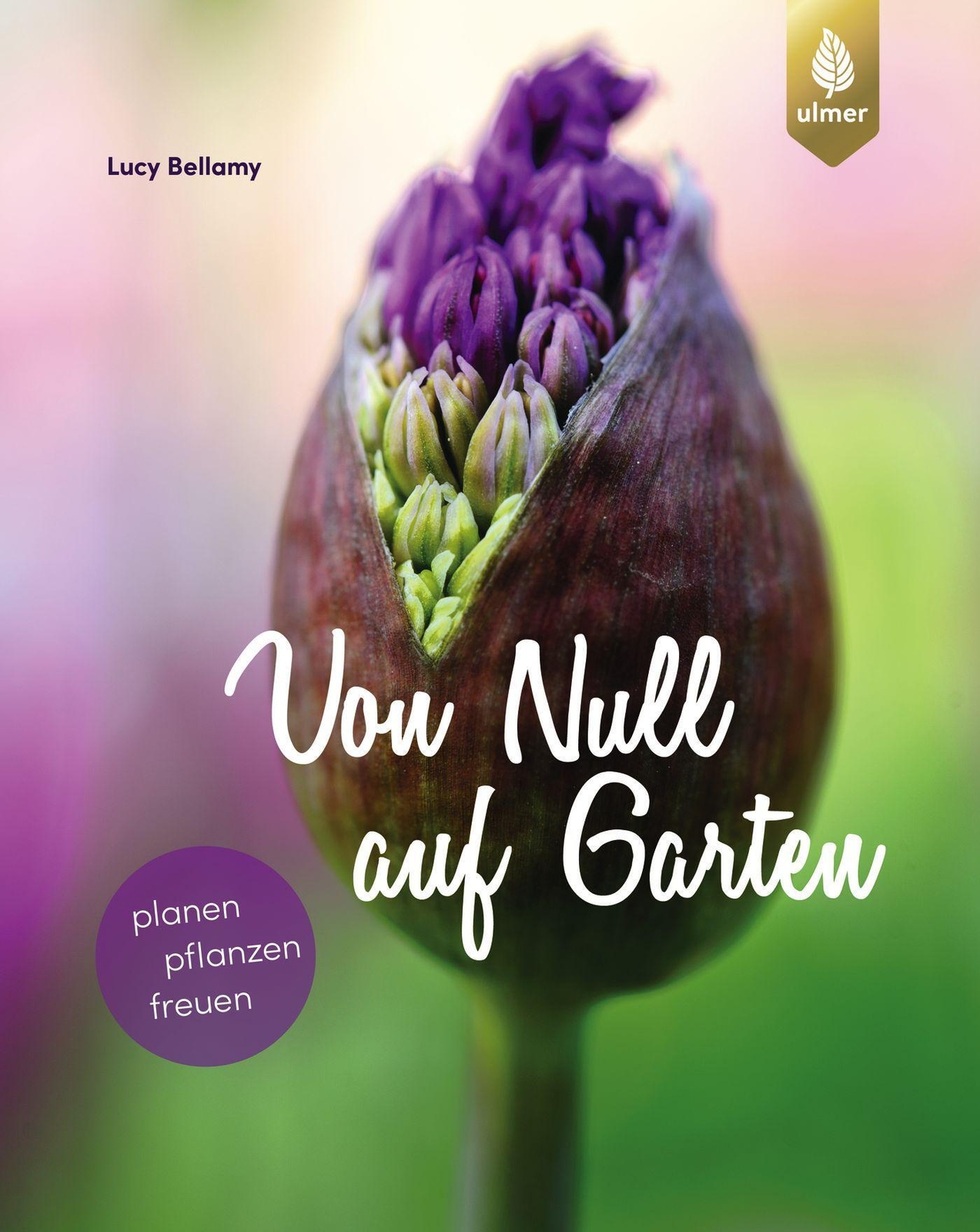 Thumbnail - Von Null Auf Garten Planen, Pflanzen, Freuen Lucy Bellamy Taschenbuch