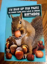 Happy Birthday Funny Give Up My Nuts Hallmark Heartline 5  x7  Greeting Card