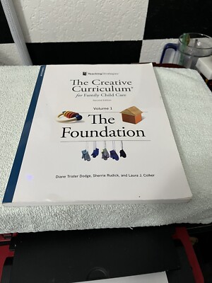 Teaching Strategies Creative Curriculum for Preschool The Foundation Volume 1