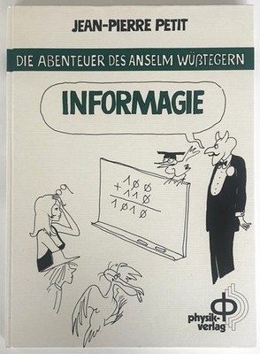 Die Informagie: Die Abenteuer des Anselm Wüßtegern - Jean-Pierre Petit - 1983