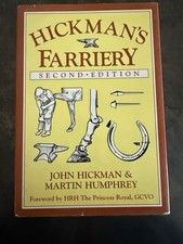 Hickman's Farriery : A Complete Illustrated Guide by Martin Humphrey and John...