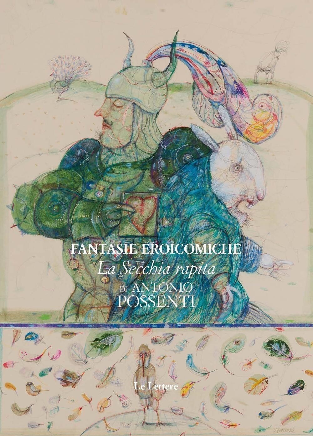 Libri Fantasie Eroicomiche: La Secchia Rapita Di Antonio Possenti. Ediz. Illustr