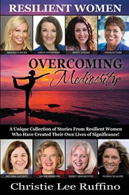 Overcoming Mediocrity: Resilient Women: Volume 5, Ruffino 9781939794116 New-,