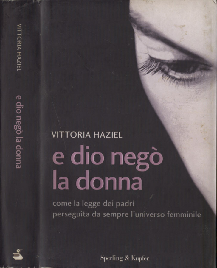 E dio negò la donna. . Vittoria Haziel. 2008. IED.