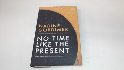 			No Time Like The Present: A Novel, Gordimer, Nadine, Picador Afri		