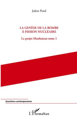 Julien Pinol | La genèse de la bombe à fission nucléaire | Taschenbuch (2026)