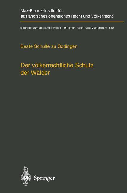 Der völkerrechtliche Schutz der Wälder | Buch | 9783642627644 - Schulte Zu Sodingen, Beate