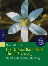 Die Original Bachblüten-Therapie für Einsteiger
