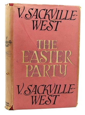 V. Sackville-West THE EASTER PARTY  1st Edition 2nd Impression