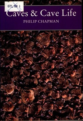 Caves and Cave Life The New Naturalist Library / A Survey of British Natural His
