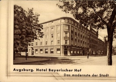 Ak Augsburg in Schwaben, Hotel Bayerischer Hof - 4308587