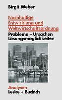 Nachhaltige Entwicklung Und Weltwirtschaftsordnung | Buch | 9783322951274