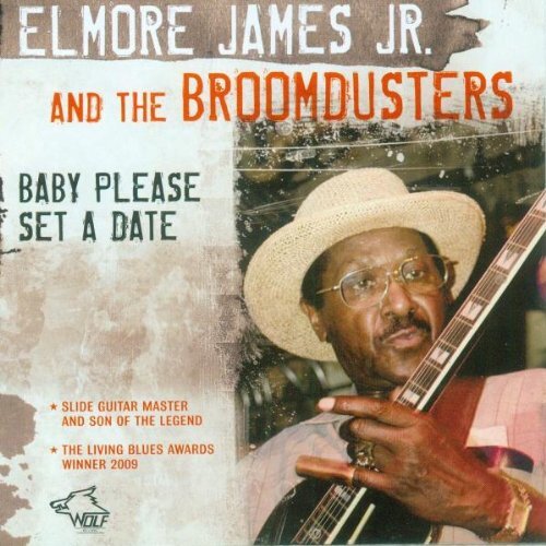 Elmore James Jr. & Th - Baby Please Set A Date