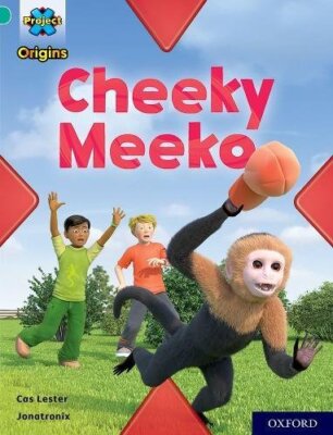 Project X Origins: Turquoise Book Band, Oxford Level 7: Cheeky Meeko by Cas Les