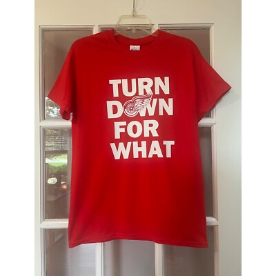 Red Wings  Turn Down For What  T-Shirt